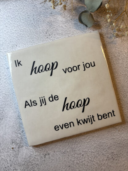 Tegel - Ik hoop voor jou, als jij de hoop even kwijt bent